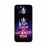 Keep Calm And Listen To EDM Mobile Cover For Apple iPhone 5