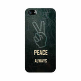 Always Peace Mobile Cover For Apple iPhone 5