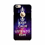 Keep Calm And Listen To EDM Mobile Cover For Apple iPhone 6 with Apple Hole