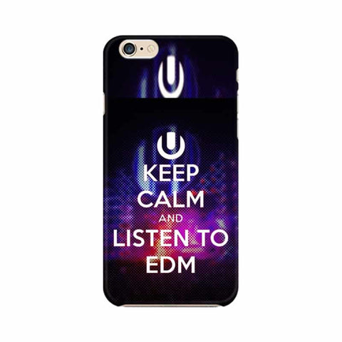 Keep Calm And Listen To EDM Mobile Cover For Apple iPhone 6