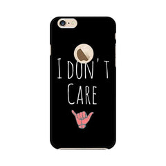 I Don't Care Mobile Cover For Apple iPhone 6s with Apple Hole