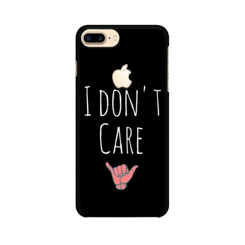 I Don't Care Mobile Cover For Apple iPhone 7 Plus with Apple Cut