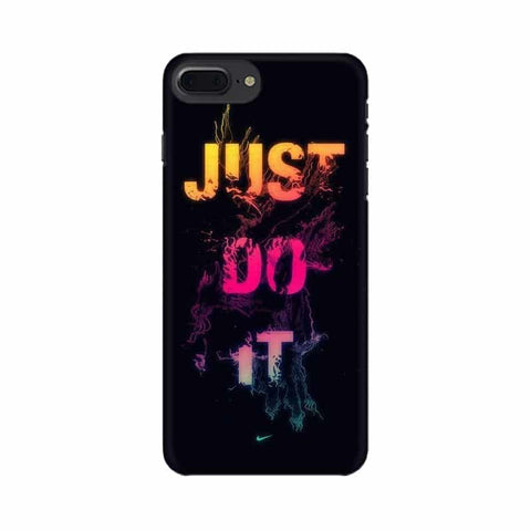 Just Do it Mobile Cover For Apple iPhone 7 Plus