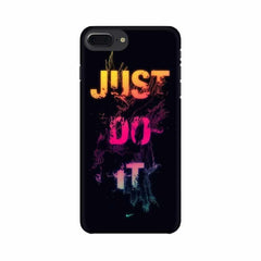 Just Do it Mobile Cover For Apple iPhone 7 Plus