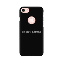 I'm not Normal Mobile Cover For Apple iPhone 7 with Round Cut