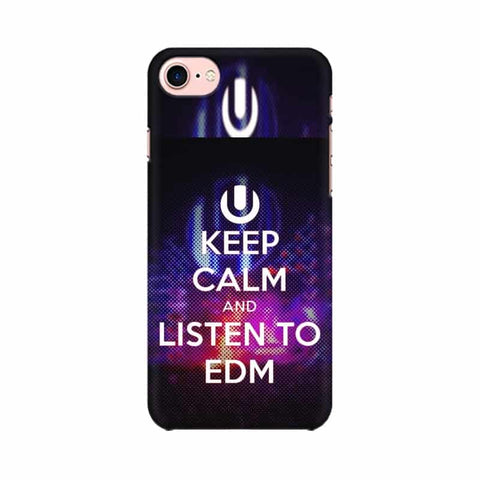 Keep Calm And Listen To EDM Mobile Cover For Apple iPhone 7