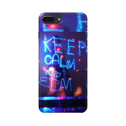 Keep Calm And EDM Mobile Cover For Apple iPhone 8 Plus