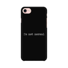 I'm not Normal Mobile Cover For Apple iPhone 8