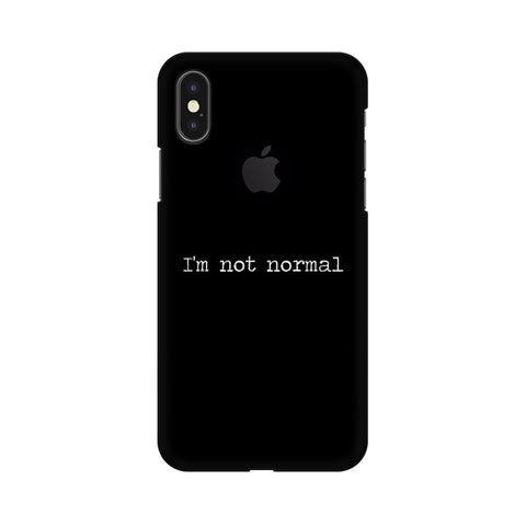 I'm not Normal Mobile Cover For Apple iPhone X With Hole