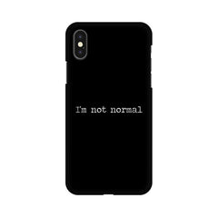 I'm not Normal Mobile Cover For Apple iPhone Xs