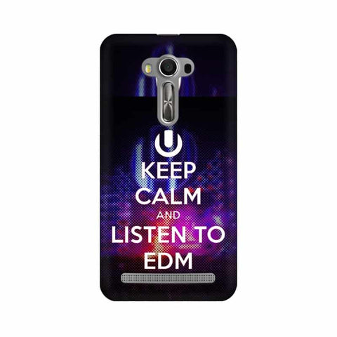 Keep Calm And Listen To EDM Mobile Cover For Asus Zenfone 2 Laser ZE500KL