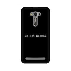 I'm not Normal Mobile Cover For Asus Zenfone 2 Laser ZE500KL