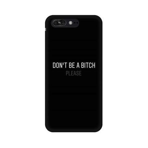 Don't be a Bitch Please Mobile Cover For Asus Zenfone 4 Pro ZS551KL