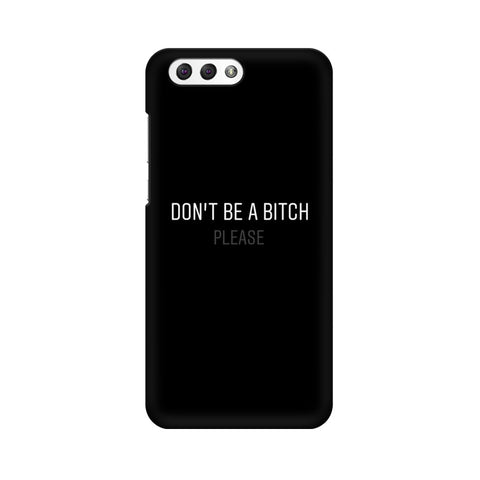 Don't be a Bitch Please Mobile Cover For Asus Zenfone 4 ZE554KL