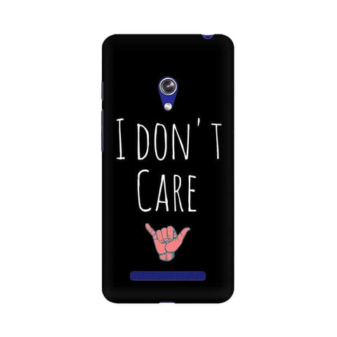 I Don't Care Mobile Cover For Asus Zenfone 5