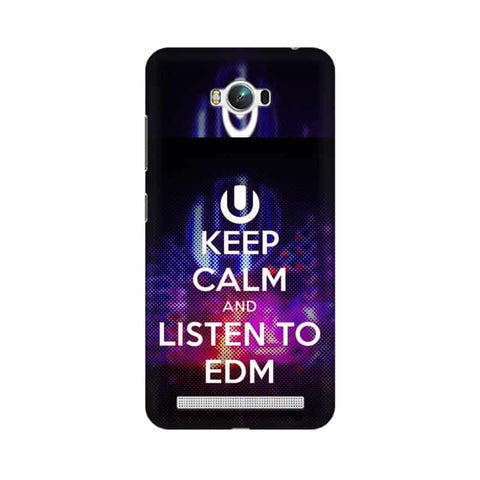 Keep Calm And Listen To EDM Mobile Cover For Asus Zenfone Max