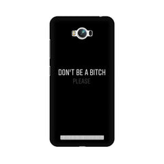 Don't be a Bitch Please Mobile Cover For Asus Zenfone Max