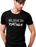 Believe In You Half Sleeve T-Shirt