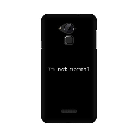 I'm not Normal Mobile Cover For Coolpad Note 3
