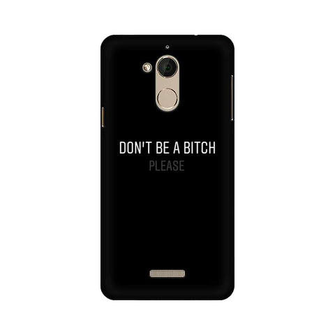 Don't be a Bitch Please Mobile Cover For Coolpad Note 5
