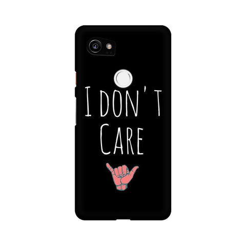 I Don't Care Mobile Cover For Google Pixel 3XL
