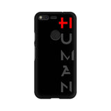 Human Mobile Cover For Google Pixel XL