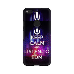 Keep Calm And Listen To EDM Mobile Cover For Google Pixel XL