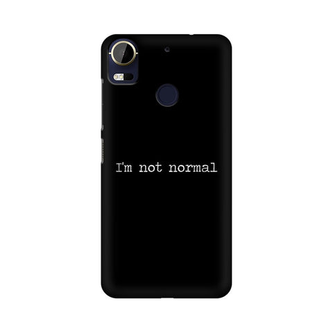 I'm not Normal Mobile Cover For HTC 10 Pro