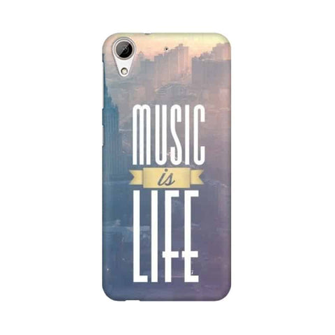 Music is Life Mobile Cover For HTC Desire 626