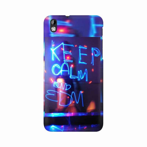 Keep Calm And EDM Mobile Cover For HTC Desire 816