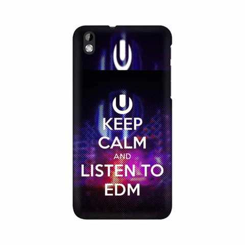 Keep Calm And Listen To EDM Mobile Cover For HTC Desire 816