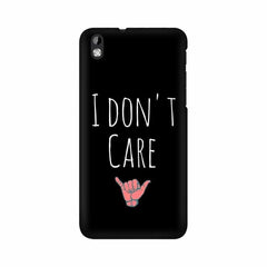 I Don't Care Mobile Cover For HTC Desire 816