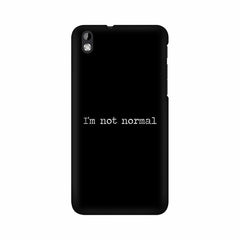 I'm not Normal Mobile Cover For HTC Desire 816