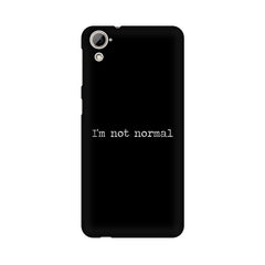 I'm not Normal Mobile Cover For HTC Desire 820