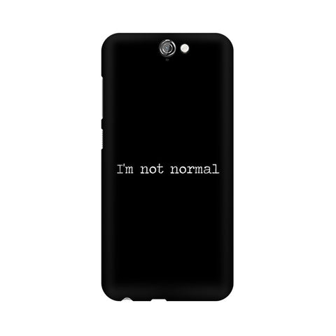 I'm not Normal Mobile Cover For HTC One A9