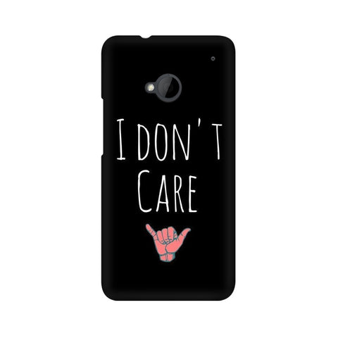 I Don't Care Mobile Cover For HTC One M7