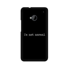 I'm not Normal Mobile Cover For HTC One M7
