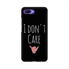 I Don't Care Mobile Cover For Huawei Honor 10