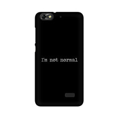 I'm not Normal Mobile Cover For Huawei Honor 4C