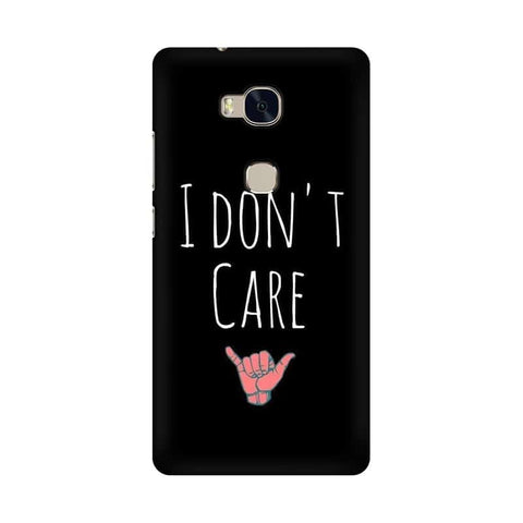 I Don't Care Mobile Cover For Huawei Honor 5X