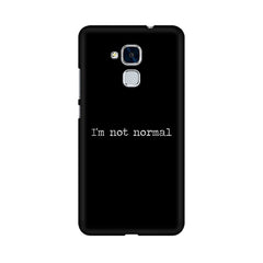 I'm not Normal Mobile Cover For Huawei Honor 5c