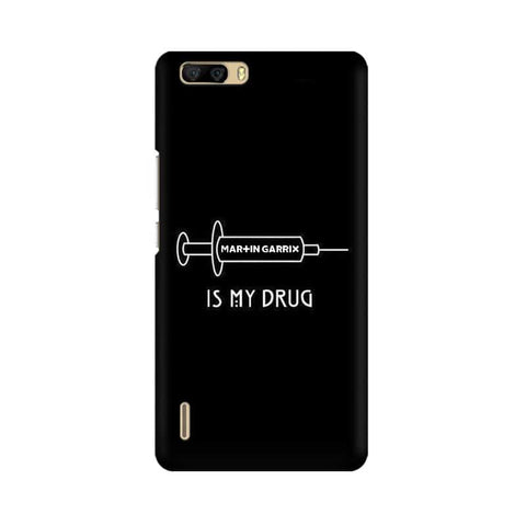 Music is My Drug Mobile Cover For Huawei Honor 6 Plus