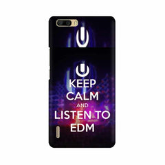 Keep Calm And Listen To EDM Mobile Cover For Huawei Honor 6 Plus