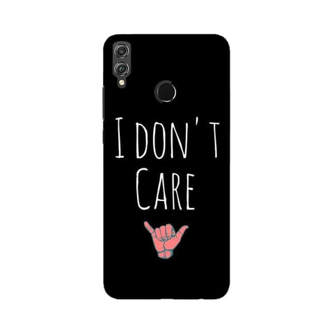 I Don't Care Mobile Cover For Huawei Honor 8X