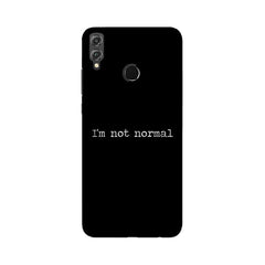 I'm not Normal Mobile Cover For Huawei Honor 8X