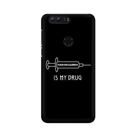 Music is My Drug Mobile Cover For Huawei Honor 8