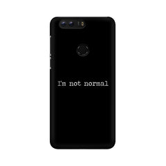 I'm not Normal Mobile Cover For Huawei Honor 8