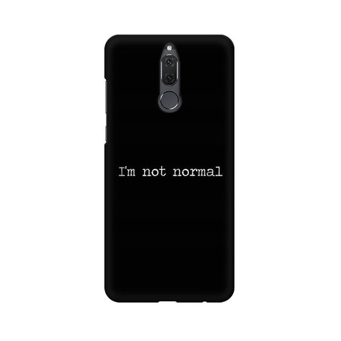 I'm not Normal Mobile Cover For Huawei Honor 9i