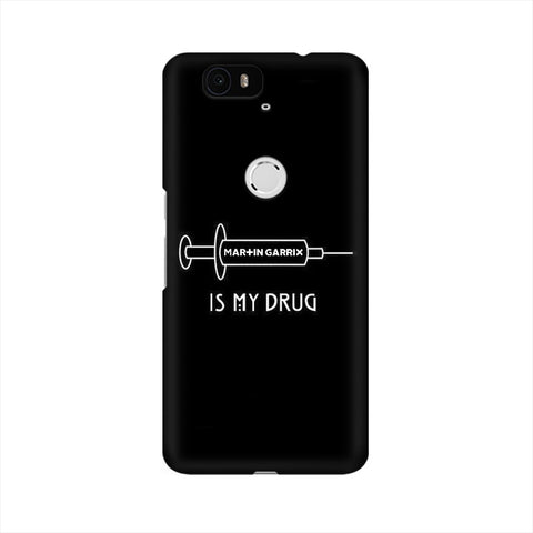 Music is My Drug Mobile Cover For Huawei Nexus 6P