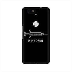 Music is My Drug Mobile Cover For Huawei Nexus 6P